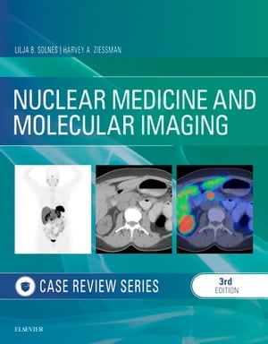 Nuclear Medicine and Molecular Imaging: Case Review Series E-Book