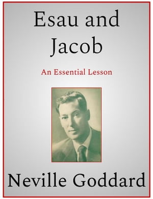 Esau - Jacob - IsraelŻҽҡ[ Neville Goddard ]