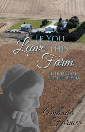 If You Leave This Farm The Dream Is Destroyed