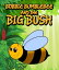 Bobbie Bumblebee and The Big Bush Children's Books and Bedtime Stories For Kids Ages 3-8 for Fun Loving KidsŻҽҡ[ Speedy Publishing ]