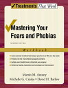 Mastering Your Fears and Phobias【電子書籍】 Martin M. Antony