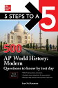 5 Steps to a 5: 500 AP World History: Modern Questions to Know by Test Day, Thir...