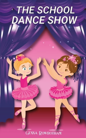 ŷKoboŻҽҥȥ㤨The School Dance ShowŻҽҡ[ Genna Rowbotham ]פβǤʤ334ߤˤʤޤ