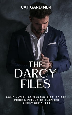 The Darcy Files【電子書籍】[ Cat Gardiner ]