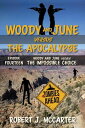 Woody and June versus the Impossible Choice Woody and June Versus the Apocalypse, 14【電子書籍】 Robert J. McCarter