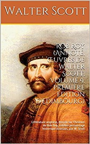 Rob Roy (Annoté, Œuvres de Walter Scott, volume 9, première édition d'Edimbourg)