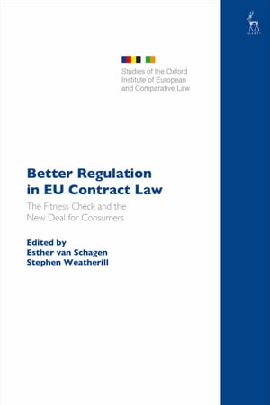 Better Regulation in EU Contract Law The Fitness Check and the New Deal for Consumers