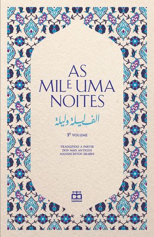 As Mil e Uma Noites, Vol. III (Traduzidas dos mais antigos manuscritos árabes)