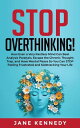 Stop Overthinking! How Even a Very Restless Mind can Annihilate Analysis Paralys...