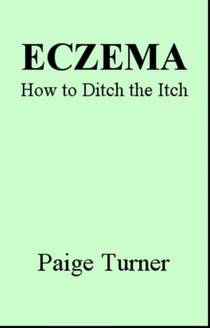 Eczema How to Ditch the Itch