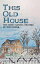 This Old House And Other Inspired WritingsŻҽҡ[ Judy Bates ]