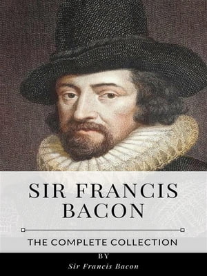 Sir Francis Bacon ? The Complete Collection【