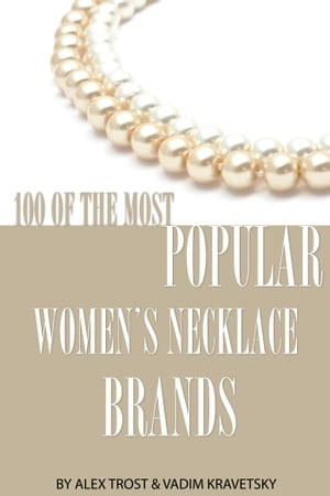 100 of the Most Popular Women's Necklace Brands