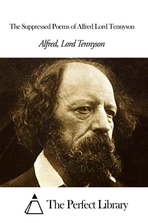 The Suppressed Poems of Alfred Lord Tennyson