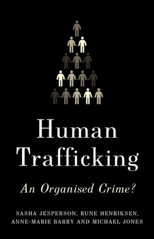 Human Trafficking An Organized Crime?Żҽҡ[ Sasha Jesperson ]