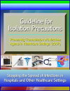 Guideline for Isolation Precautions: Preventing Transmission of Infectious Agents in Healthcare Settings (2007) - Stopping the Spread of Infections【電子書籍】[ Progressive Management ]