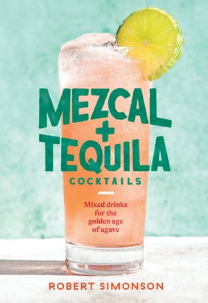 Mezcal and Tequila Cocktails Mixed Drinks for th