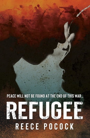 Refugee【電子書籍】[ Reece Pocock ]