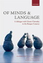 Of Minds and Language A Dialogue with Noam Chomsky in the Basque Country【電子書籍】