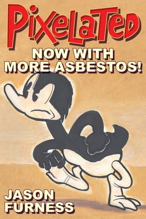 Pixelated: Now with More Asbestos!