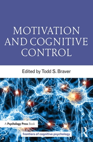 Motivation and Cognitive Control【電子書籍】