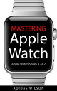 Mastering Apple Watch - Apple Watch Series 3 - 4