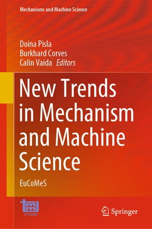 New Trends in Mechanism and Machine Science