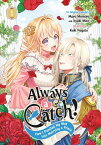 Always a Catch! 01 How I Punched My Way into Marrying a Prince【電子書籍】[ Mayo Momoyo ]