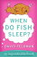 When Do Fish Sleep?