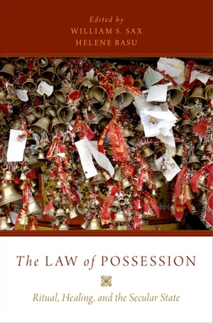 The Law of Possession Ritual, Healing, and the Secular StateŻҽҡ