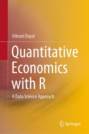 Quantitative Economics with R A Data Science Approach