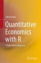 Quantitative Economics with R A Data Science Approach【電子書籍】 Vikram Dayal