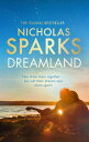 Dreamland From the author of the global bestseller, The Notebook【電子書籍】 Nicholas Sparks