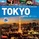 Tokyo - Capital of Cool Tokyo 039 s Most Famous Sights from Asakusa to Harajuku【電子書籍】 Rob Goss