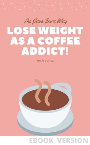 Lose Weight as a Coffee Addict