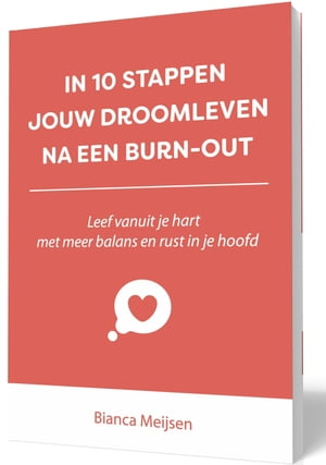 In 10 stappen jouw droomleven na een burn-out