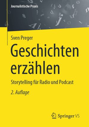 Geschichten erz?hlen Storytelling f?r Radio und Podcast【電子書籍】[ Sven Preger ]