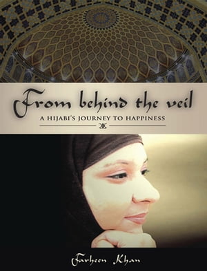 From Behind the Veil: A Hijabi's Journey to Happiness