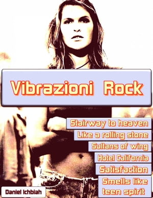 Vibrazioni Rock【電子書籍】[ Daniel Ichbiah ]