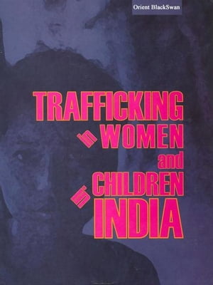 Trafficking in Women and Children in India