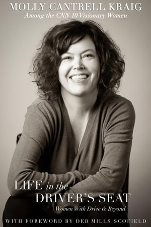 Life in the Driver's Seat【電子書籍】[ Molly Cantrell-Kraig ]