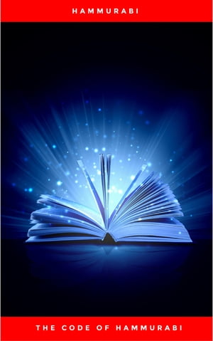 The Code of Hammurabi【電子書籍】[ Hammurabi ]