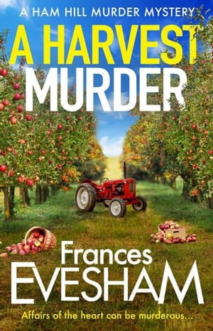 A Harvest Murder A cozy crime murder mystery from Frances Evesham【電子書籍】[ Frances Evesham ]