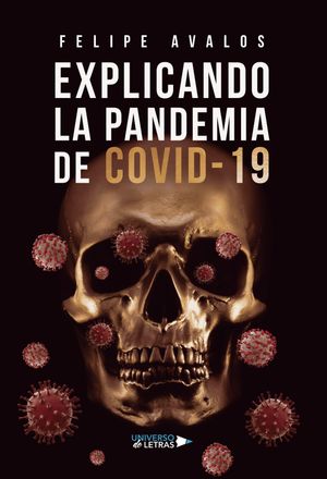 Explicando la Pandemia de Covid-19