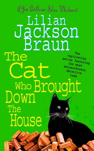 The Cat Who Brought Down The House (The Cat Who… Mysteries, Book 25)