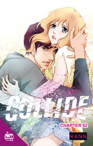 Collide Chapter 52【電子書籍】[ Wann ]