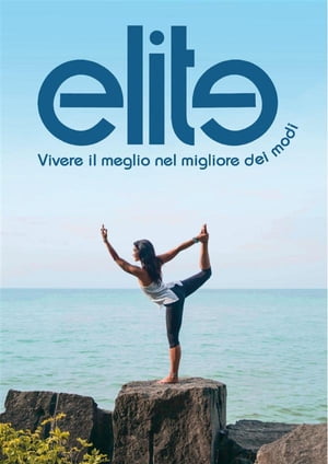 Elite (vivere il meglio nel migliore dei modi)【電