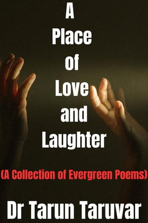 A Place of Love and LaughterŻҽҡ[ Dr Tarun Taruvar ]