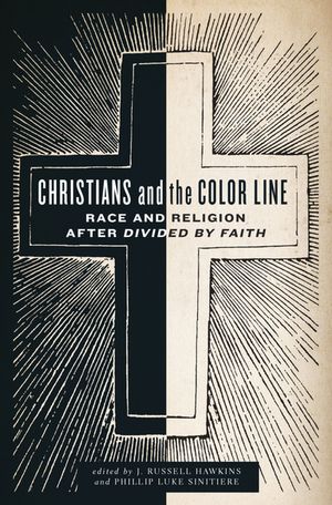 楽天楽天Kobo電子書籍ストアChristians and the Color Line Race and Religion after Divided by Faith【電子書籍】