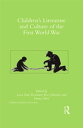 Children's Literature and Culture of the First World War【電子書籍】